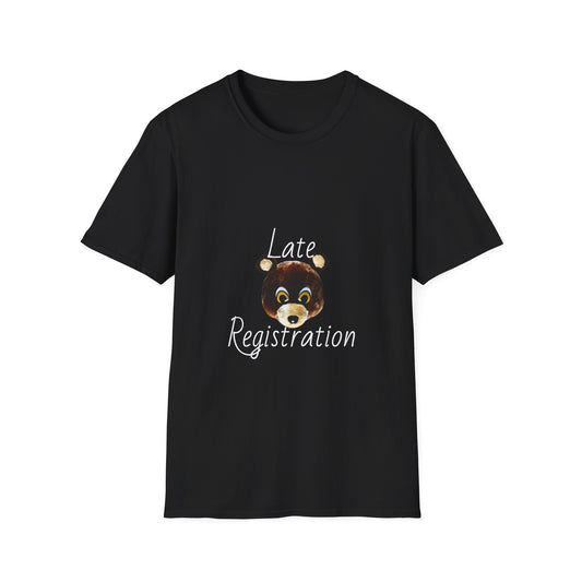 Late registration T-shirt